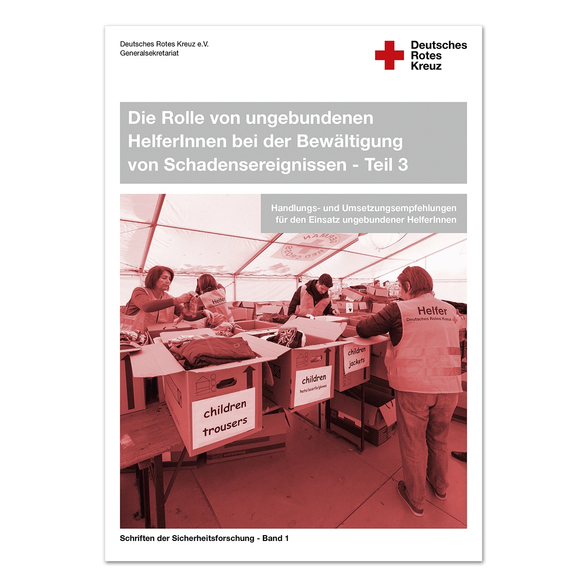 Die Rolle von ungebundenen HelferInnen bei der Bewältigung von Schadensereignissen mit Band 1, Teil 3