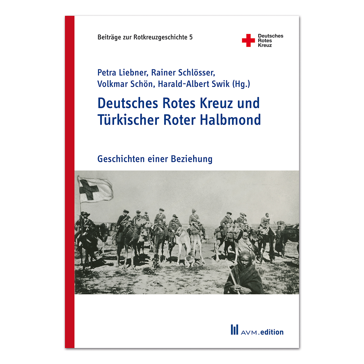 Buch Deutsches Rotes Kreuz und Türkischer Roter Halbmond, Beiträge zur Rotkreuzgeschichte, Band 5 Buch Deutsches Rotes Kreuz und Türkischer Roter Halbmond mit Beiträge zur Rotkreuzgeschichte, Band 5
