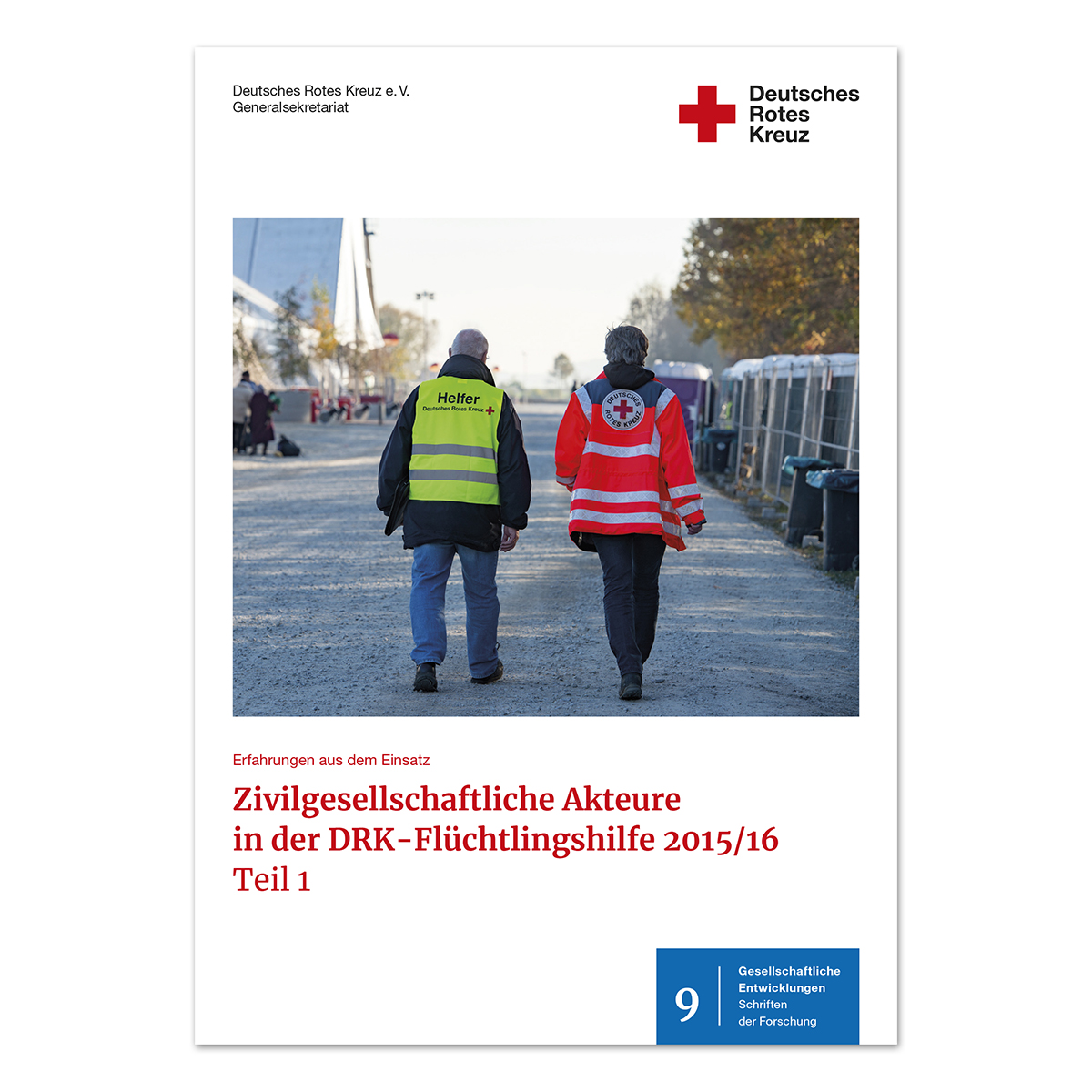 Zivilgesellschaftliche Akteure in der DRK-Flüchtlingshilfe, Band 9, Teil 1, VE = 10 Stück Zivilgesellschaftliche Akteure in der DRK-Flüchtlingshilfe mit Band 9, Teil 1, VE = 10 Stück