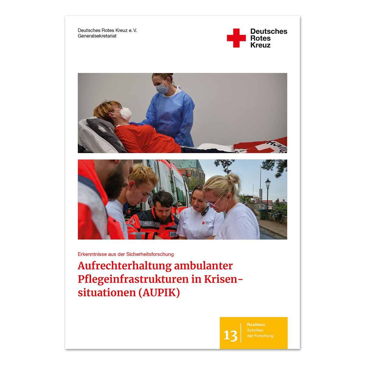 Aufrechterhaltung ambulanter Pflegeinfrastrukturen in Krisensituationen, AUPIK, Band 13, VE = 10 Stück Aufrechterhaltung ambulanter Pflegeinfrastrukturen in Krisensituationen mit AUPIK, Band 13, VE = 10 Stück