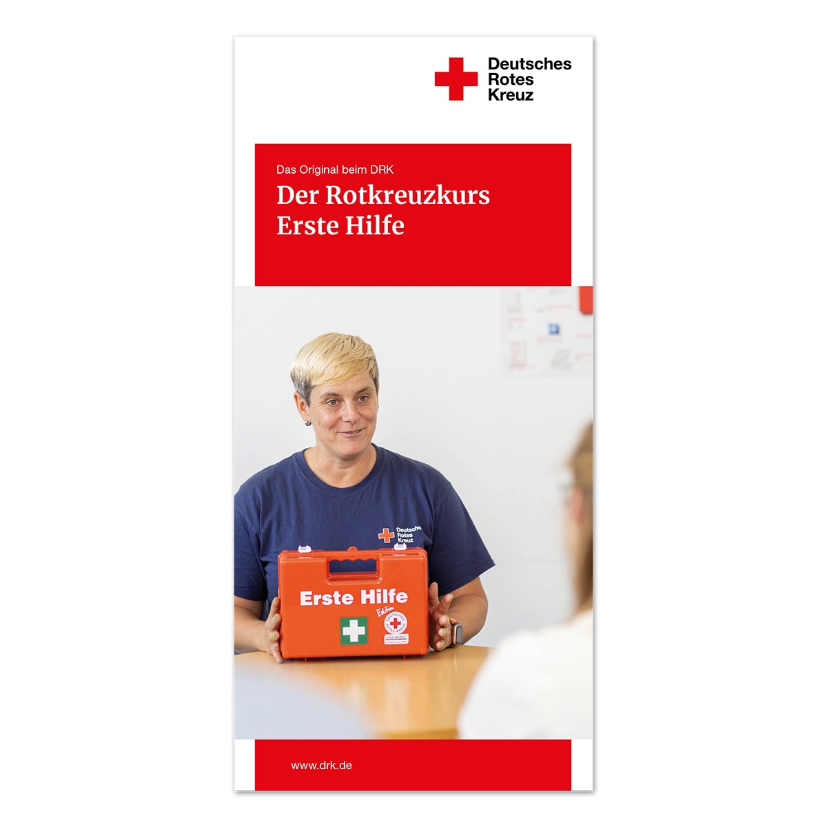 Faltblatt Das Original beim DRK – Der Rotkreuzkurs Erste Hilfe, VE = 50 Stück Faltblatt Das Original beim DRK – Der Rotkreuzkurs Erste Hilfe mit VE = 50 Stück