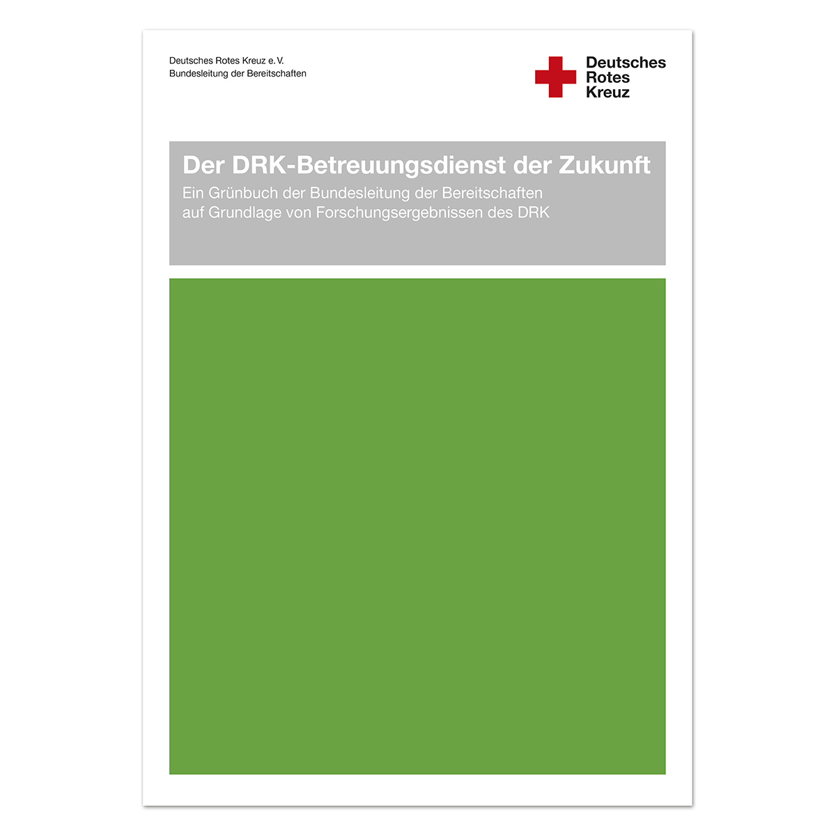 Der DRK-Betreuungsdienst der Zukunft mit Ein Grünbuch