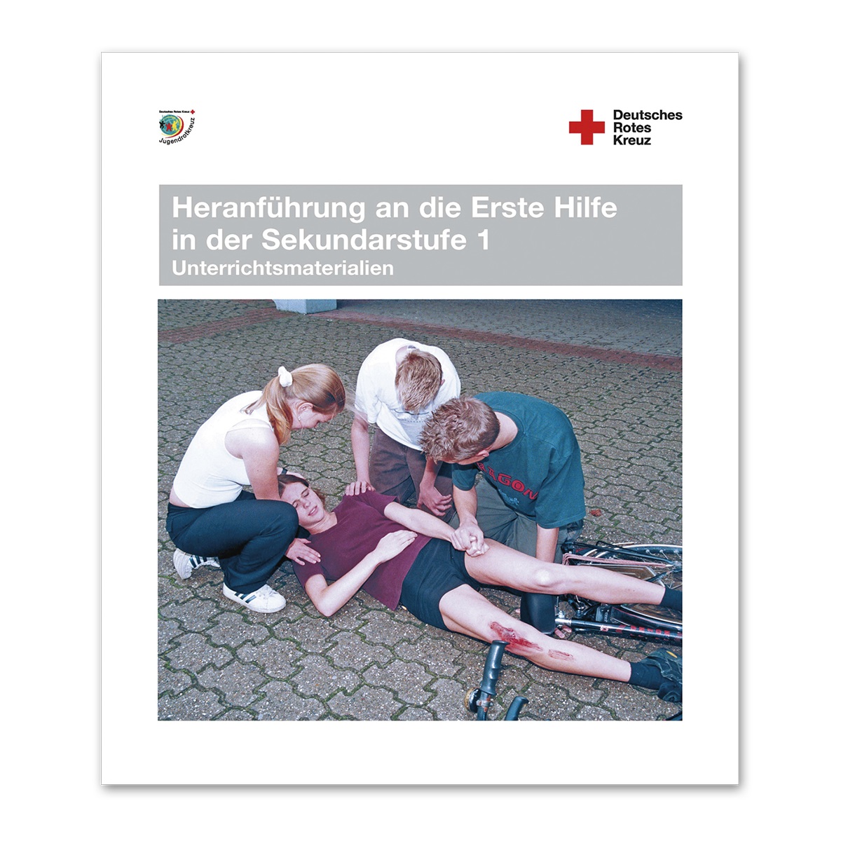 Unterrichtsmaterialien Heranführung an die Erste Hilfe in der Sekundarstufe 1