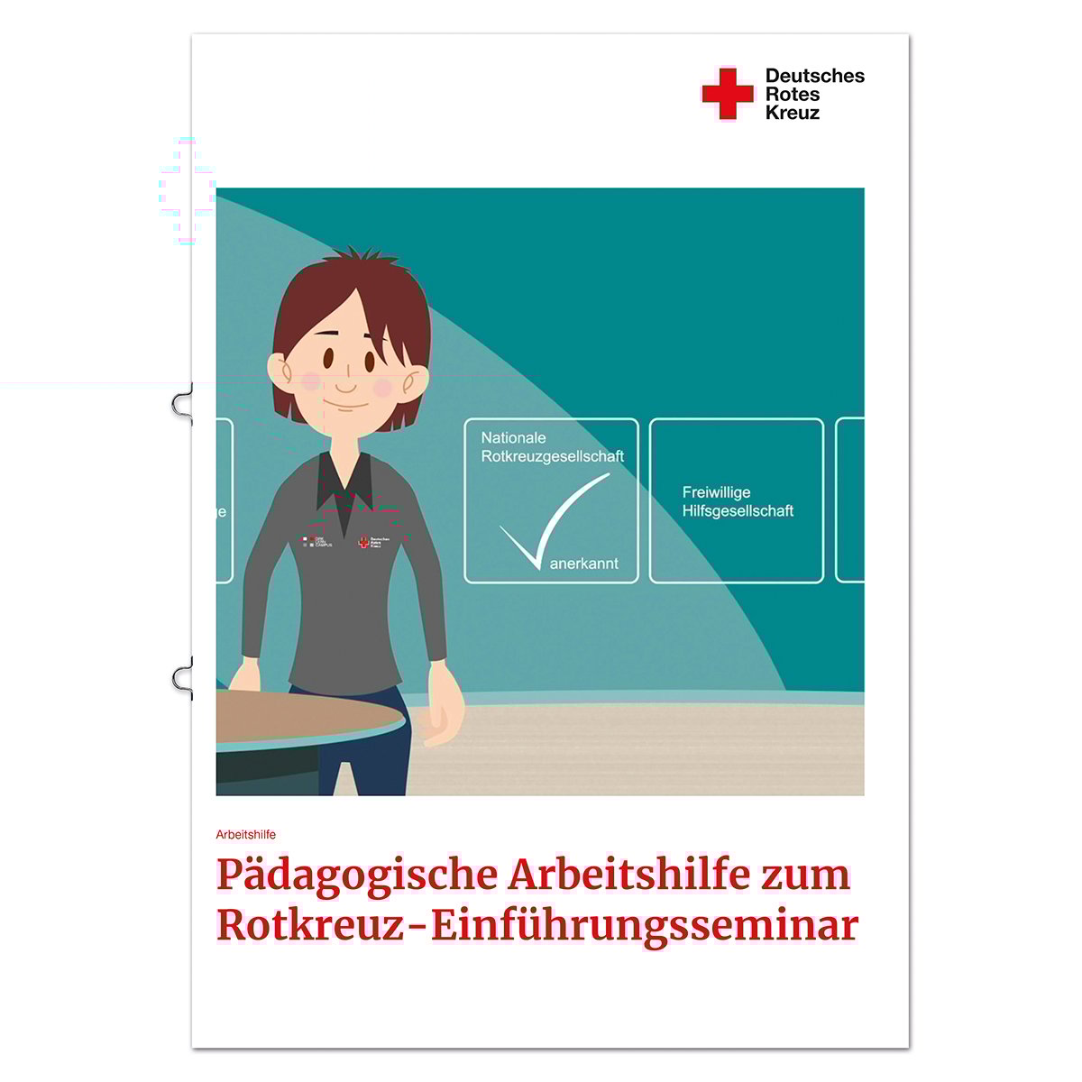 Pädagogische Arbeitshilfe zum Rotkreuz- Einführungsseminar Pädagogische Arbeitshilfe zum Rotkreuz- Einführungsseminar