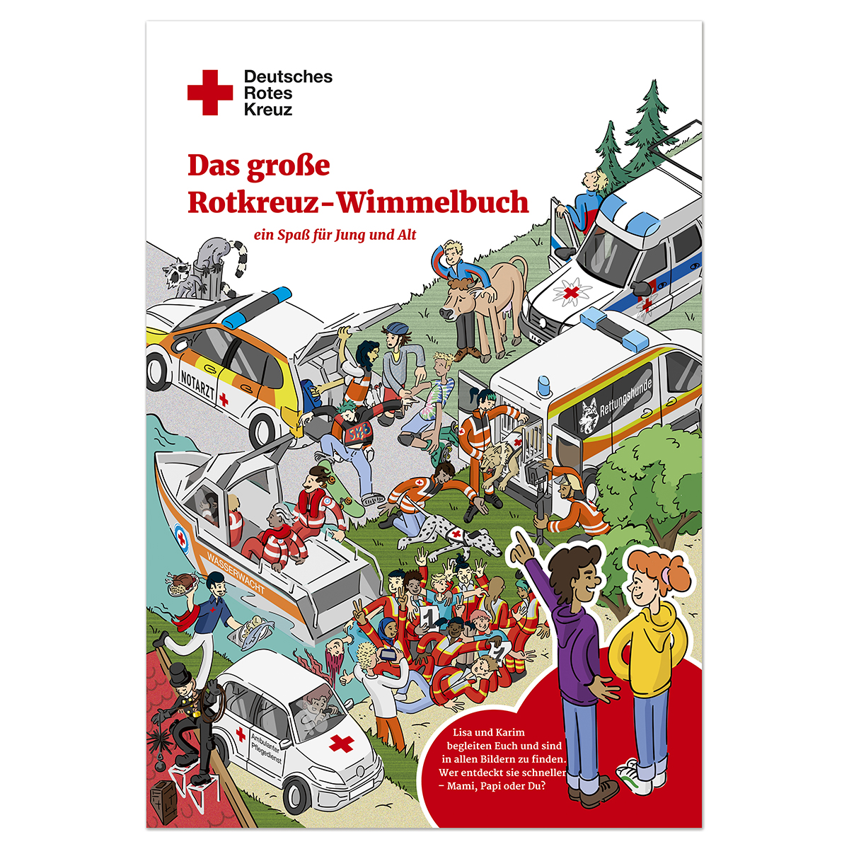 Das große Rotkreuz-Wimmelbuch ein Spaß für Jung und Alt Das große Rotkreuz-Wimmelbuch ein Spaß für Jung und Alt