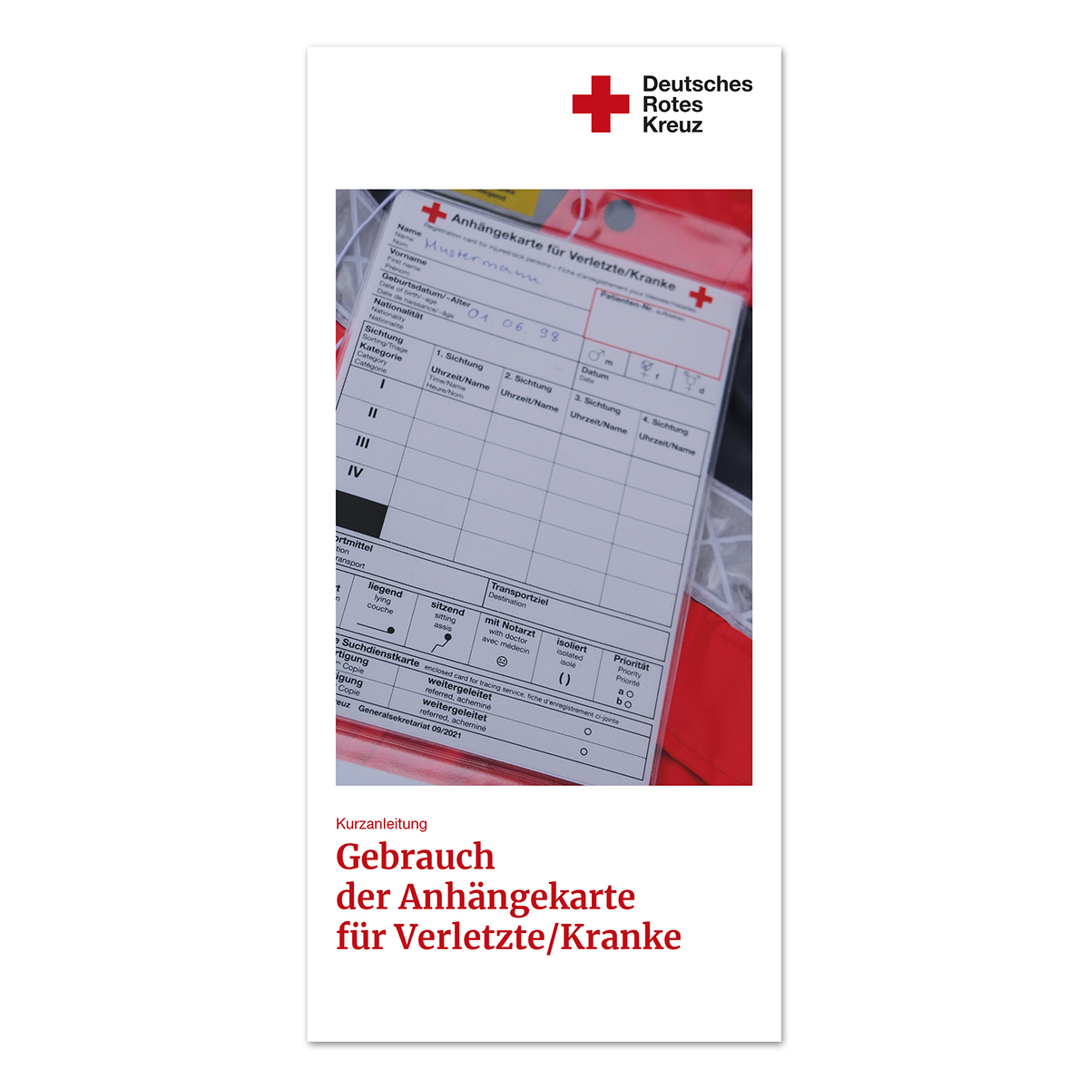 Kurzanleitung Gebrauch der Anhängekarte für Verletzte/Kranke, VE = 50 Stück Kurzanleitung Gebrauch der Anhängekarte für Verletzte/Kranke mit VE = 50 Stück