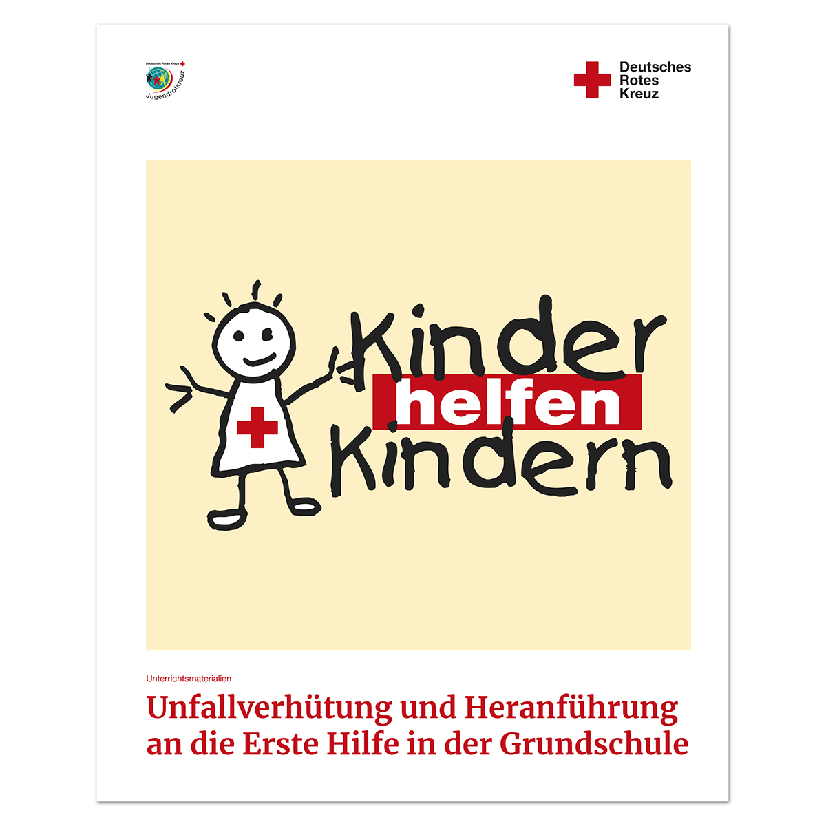Unterrichtsmaterialien Heranführung an die Erste Hilfe in der Grundschule