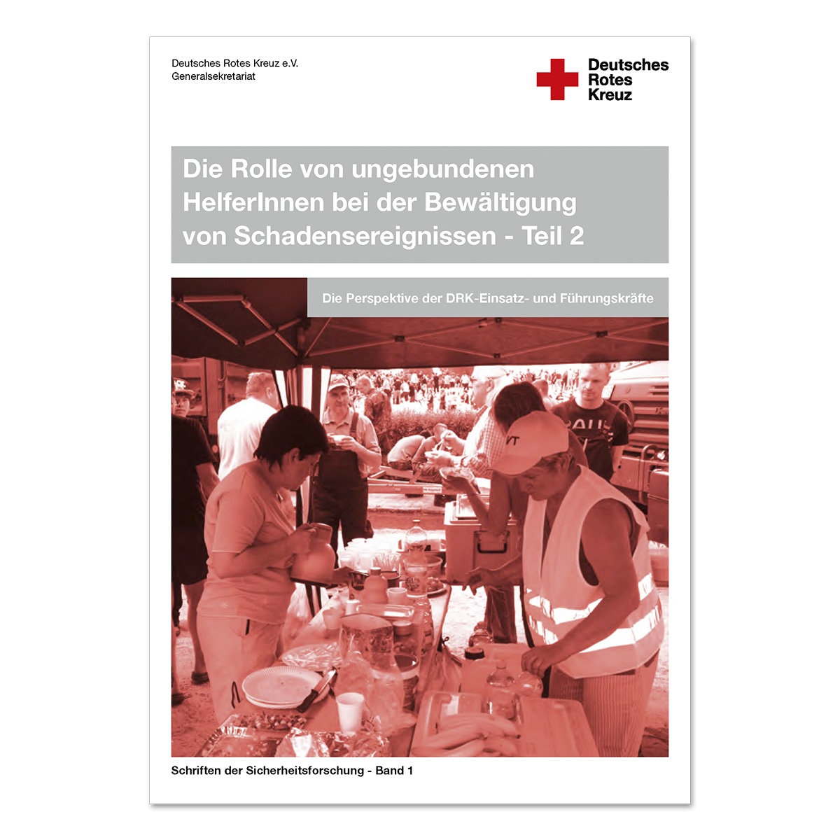 Die Rolle von ungebundenen HelferInnen bei der Bewältigung von Schadensereignissen mit Band 1, Teil 2