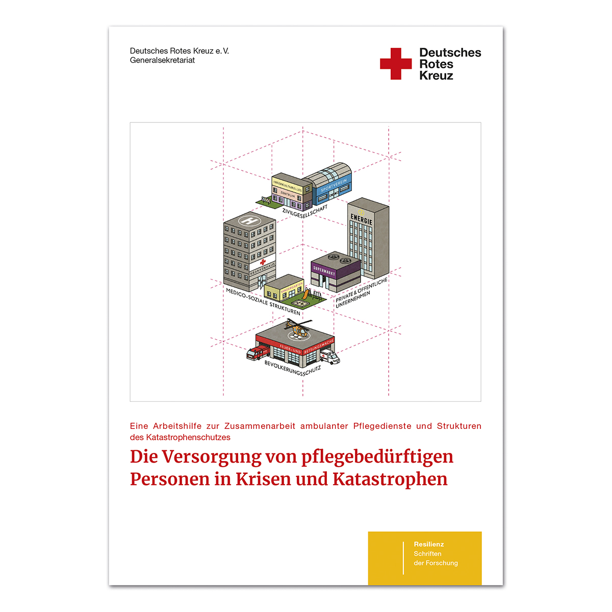 Arbeitshilfe Die Versorgung von pflegebedürftigen Personen in Krisen und Katastrophen, VE = 10 Stück Arbeitshilfe Die Versorgung von pflegebedürftigen Personen in Krisen und Katastrophen mit VE = 10 Stück