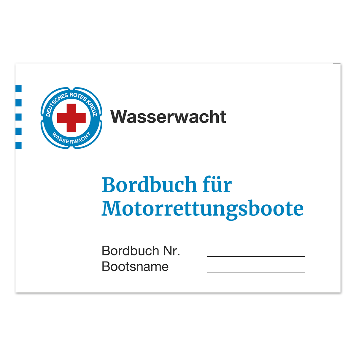 DRK-WW-Bordbuch für Motorrettungsboote DRK-WW-Bordbuch für Motorrettungsboote