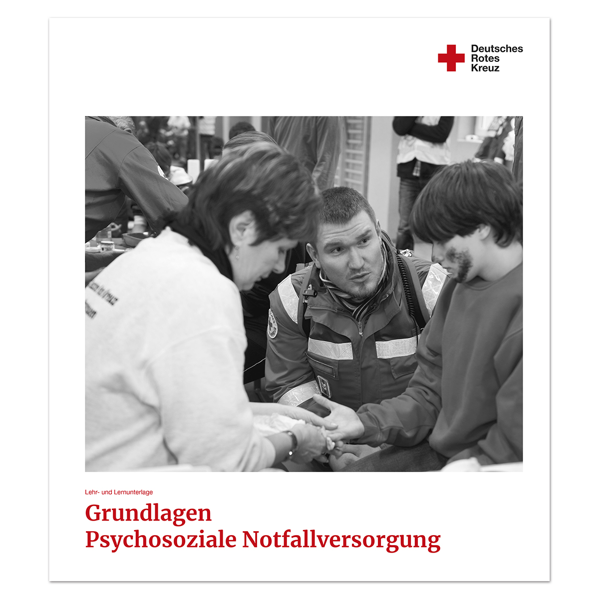 Lehr- und Lernunterlage Psychosoziale Notfallversorge